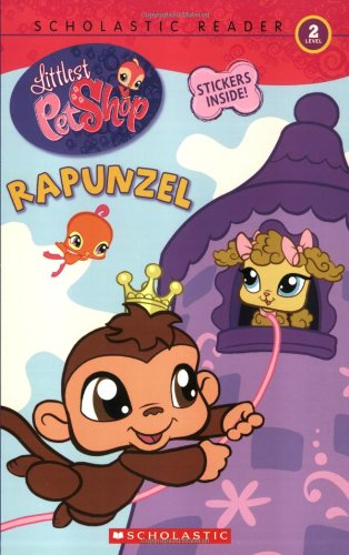 9780545007955: Rapunzel (Scholastic Readers Level 2, Littlest Pet shop)