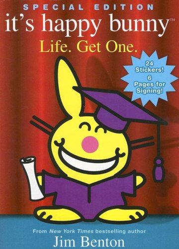 9780545008273: Life. Get One.: And Other Words of Wisdom and Junk That Will Make You Wise or Something [With 24 Full-Color Stickers] (It's Happy Bunny)