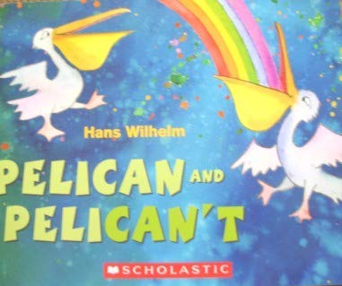 9780545009102: Title: Pelican and Pelicant