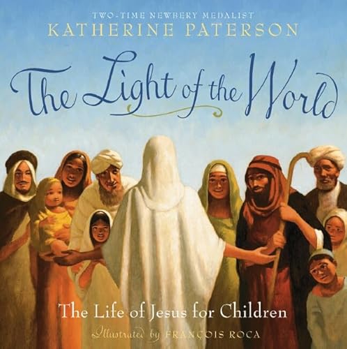 Beispielbild fr The Light of the World: The Life of Jesus for Children zum Verkauf von HPB-Ruby