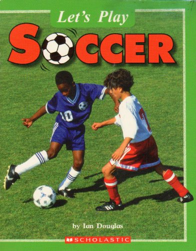 Stock image for Let's Play Soccer for sale by Wonder Book