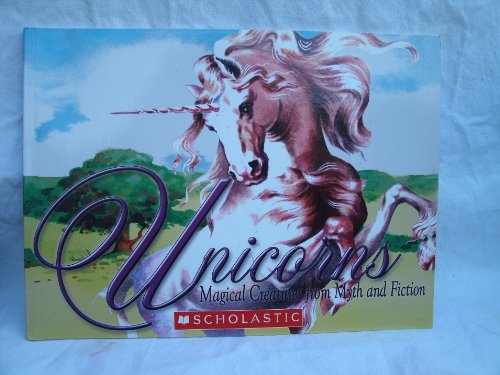Imagen de archivo de Unicorns: Magical Creatures From Myth and Fiction a la venta por SecondSale