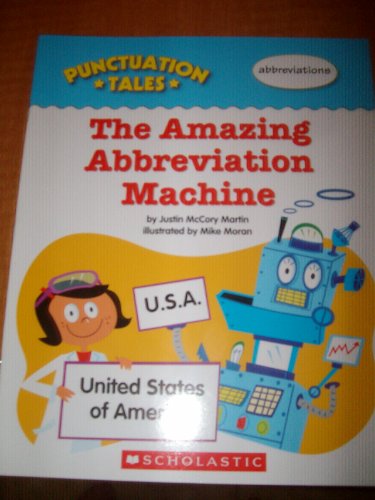 9780545014366: The Amazing Abbreviation Machine (Punctuation Tales)