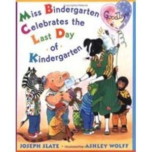 Stock image for Miss Bindergarten Celebrates the Last Day of Kindergarten for sale by Better World Books