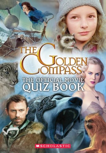 The Golden Compass: Official Movie Quiz Book (9780545016148) by Regan, Ms. Lisa