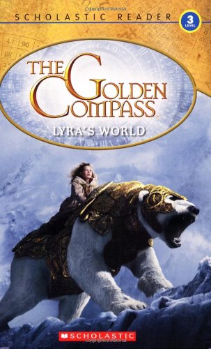 9780545016179: Lyra's World Reader Level 3 (The Golden Compass)