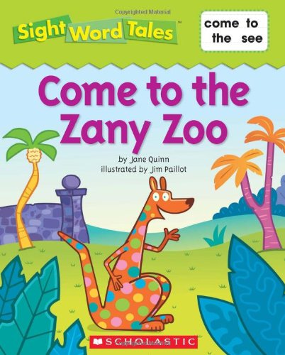 9780545016452: Come to the Zany Zoo (Sight Word Tales)