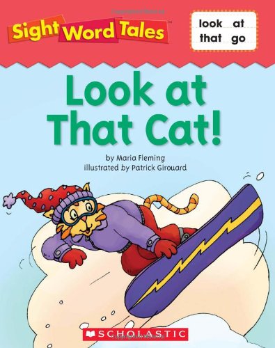 Stock image for Look at That Cat! (Sight Word Tales) for sale by SecondSale