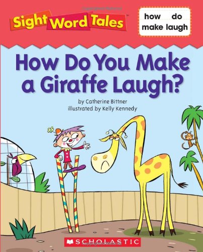 Imagen de archivo de How Do You Make a Giraffe Laugh Sight Word Tales a la venta por SecondSale