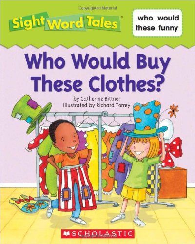 Imagen de archivo de Who Would Buy These Clothes? Sight Word Tales (Sight Word Tales) a la venta por Better World Books