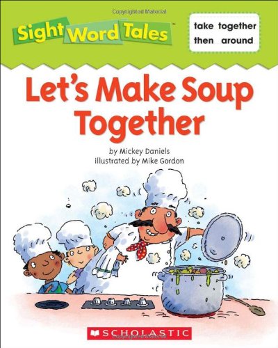 Beispielbild fr Let's Make Soup Together (Sight Word Tales) zum Verkauf von Better World Books