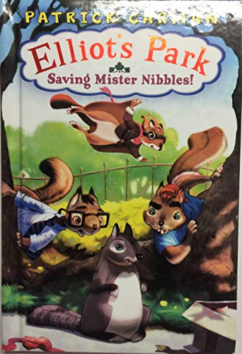 9780545019309: Saving Mister Nibbles (Elliot's Park)