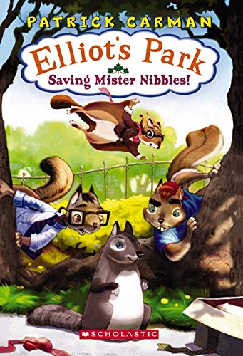9780545019415: Saving Mister Nibbles (Elliot's Park)