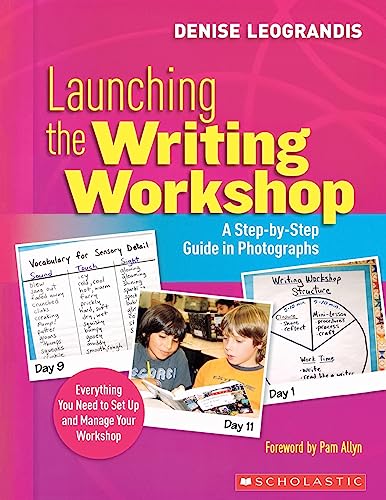 Stock image for Launching the Writing Workshop: A Step-by-step Guide in Photographs for sale by Revaluation Books