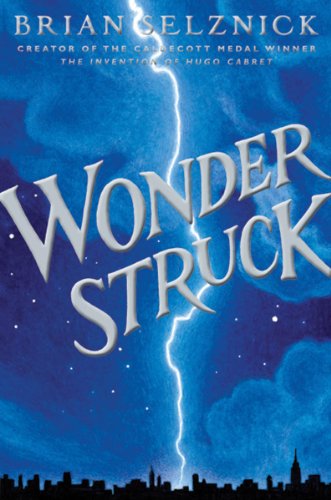Stock image for Wonderstruck (Schneider Family Book Award - Middle School Winner) [Hardcover] Selznick, Brian for sale by Mycroft's Books