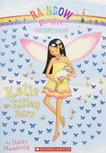 Katie, the Kitten Fairy (Rainbow Magic, Pet Fairies, No. 1)