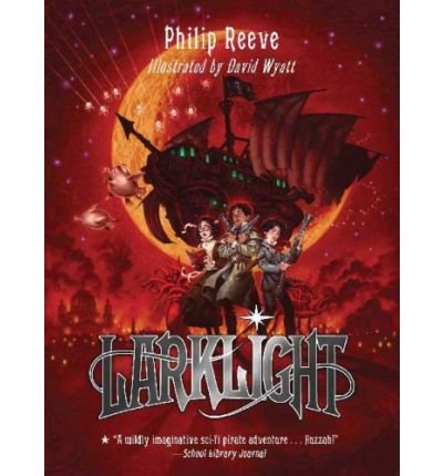 Imagen de archivo de Larklight: A Rousing Tale of Dauntless Pluck in the Farthest Reaches of Space a la venta por Better World Books