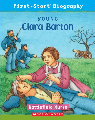 Beispielbild fr Young Clara Barton Battlefield Nurse zum Verkauf von Better World Books