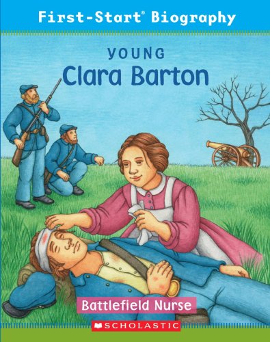 Stock image for Young Clara Barton Battlefield Nurse for sale by SecondSale