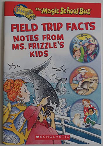 Beispielbild fr Field Trip Facts: Notes From Ms. Frizzle's Kids zum Verkauf von More Than Words