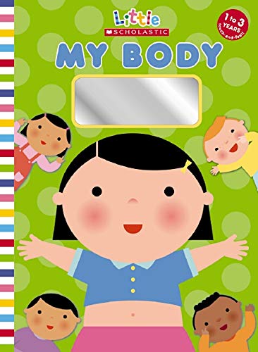 9780545030182: My Body (Little Scholastic)