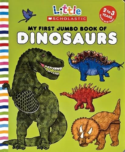 9780545030410: My First Jumbo Book of Dinosaurs (Little Scholastic)
