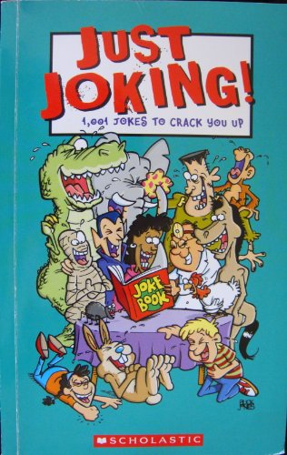 Imagen de archivo de Just Joking!: 1001 Jokes to Crack You Up a la venta por Your Online Bookstore