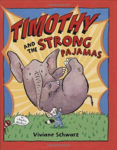 Beispielbild fr Timothy and the Strong Pajamas zum Verkauf von Better World Books: West