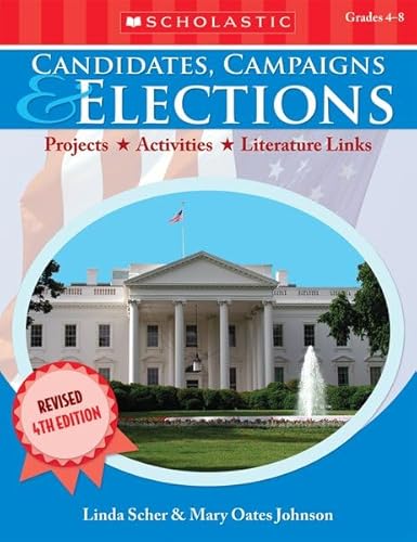 9780545035149: Candidates, Campaigns & Elections: Projects * Activities * Literature Links [With Poster]