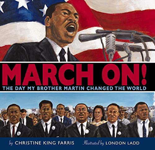 Beispielbild fr March On!: The Day My Brother Martin Changed the World zum Verkauf von Your Online Bookstore