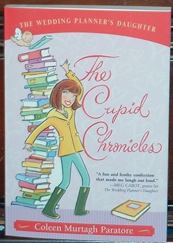 9780545035897: The Cupid Chronicles (The Wedding Planner's Daughter)