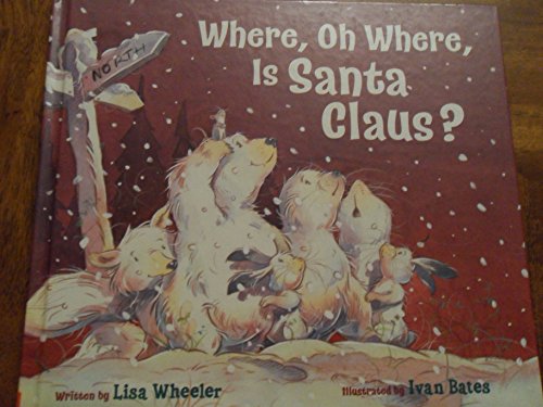 Beispielbild fr Where, Oh Where, Is Santa Claus? zum Verkauf von SecondSale