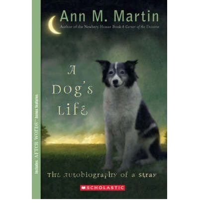 9780545036603: [( A Dog's Life: The Autobiography of a Stray )] [by: Ann M Martin] [Jan-2007]