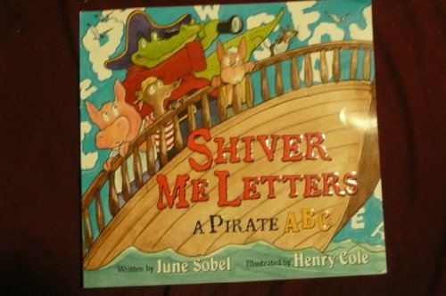 Beispielbild fr Shiver Me Letters: A Pirate ABC zum Verkauf von Better World Books