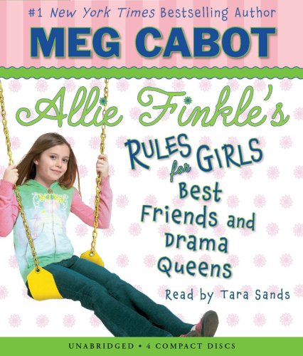 Stock image for Allie Finkle's Rules for Girls Book 3: Best Friends and Drama Queens - Audio for sale by SecondSale