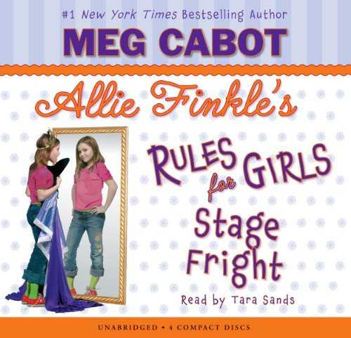 Allie Finkle's Rules for Girls Book 4: Stage Fright - Audio Library Edition (9780545039697) by Cabot, Meg