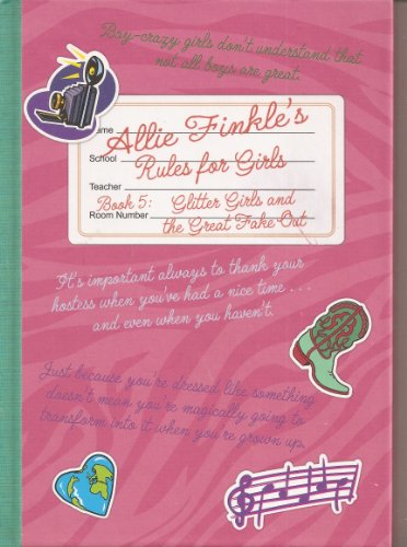 Stock image for Glitter Girls and the Great Fake Out (Allie Finkle's Rules for Girls, No. 5) for sale by Gulf Coast Books