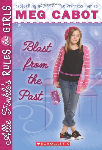 9780545040518: Blast from the Past (Allie Finkle's Rules for Girls)