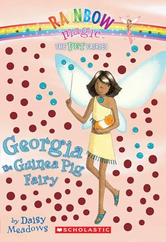 9780545041867: Pet Fairies #3: Georgia the Guinea Pig Fairy: A Rainbow Magic Book (Volume 3)