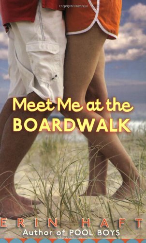 Meet Me At The Boardwalk (9780545042130) by Haft, Erin