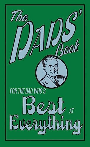 Imagen de archivo de The Dads' Book: For The Dad Who's Best At Everything a la venta por Gulf Coast Books