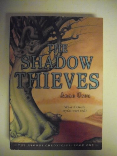 9780545042963: By Ursu, Anne [ The Shadow Thieves (Cronus Chronicles Trilogy (Quality) #01) ] [ THE SHADOW THIEVES (CRONUS CHRONICLES TRILOGY (QUALITY) #01) ] Apr - 2007 { Paperback }