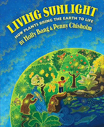 Beispielbild fr Living Sunlight: How Plants Bring the Earth to Life zum Verkauf von ThriftBooks-Atlanta