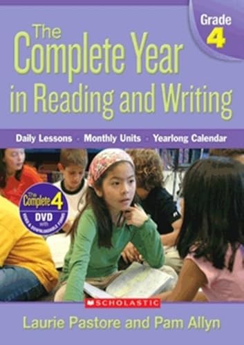 9780545046381: Complete Year in Reading and Writing, Grade 4: Daily Lessons, Monthly Units, Yearlong Calendar