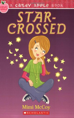 9780545046664: Star-Crossed (A Candy Apple Book)