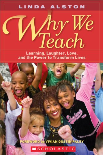 Imagen de archivo de Why We Teach: Learning, Laughter, Love, and the Power to Transform Lives a la venta por BooksRun