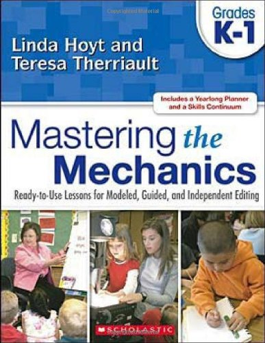 9780545048774: Mastering the Mechanics: Ready-to-use Lessons for Modeled, Guided, and Independent Editing, Grades K-1