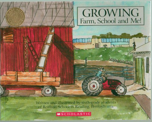Stock image for Growing: Farm, School, and Me! by Reiffton School Sixth Grade Students (2007-05-03) for sale by SecondSale