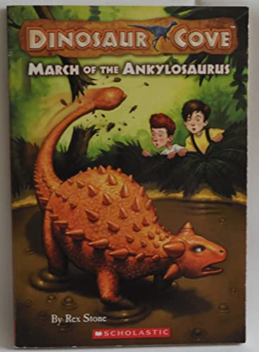 Imagen de archivo de March of the Ankylosaurus (Dinosaur Cove, No. 3) a la venta por SecondSale