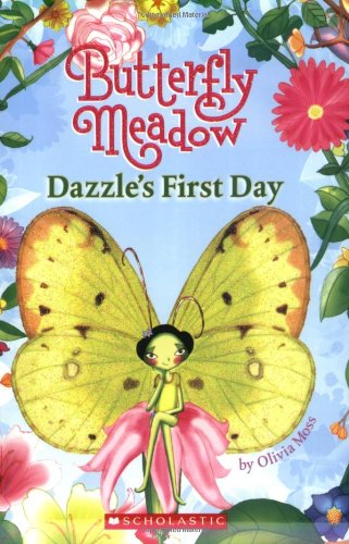 9780545054560: Dazzle's First Day (Butterfly Meadow)